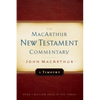 1 Timothy MacArthur New Testament Commentary: Volume 24 - Hardcover