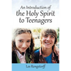 An Introduction of the Holy Spirit to Teenagers - Paperback