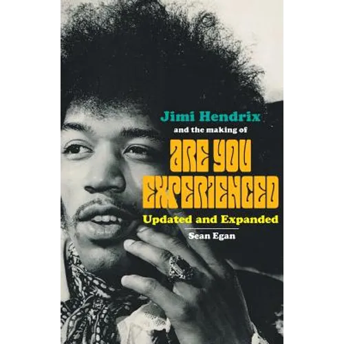 Jimi Hendrix and the Making of Are You Experienced: Updated and Expanded - Paperback