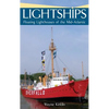 Lightships: Floating Lighthouses of the Mid-Atlantic - Hardcover