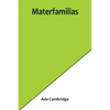 Materfamilias - Paperback