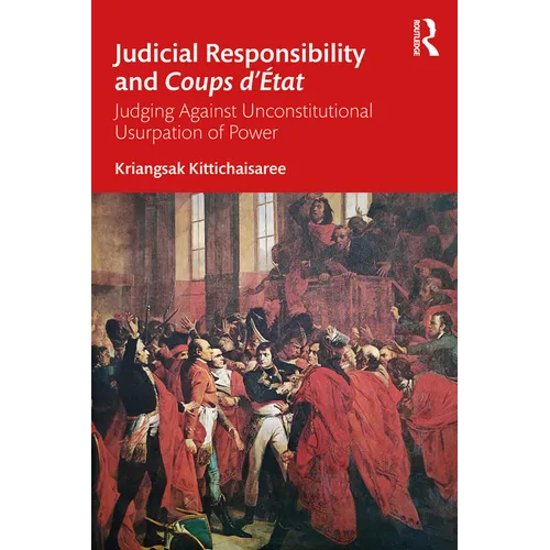 Judicial Responsibility and Coups d'État: Judging Against Unconstitutional Usurpation of Power - Paperback
