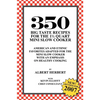 350 Big Taste Recipes for the 1.5 Quart Mini Slow Cooker: All American Favorites Adapted for the Mini Slow Cooker with an Emphasis on Healthy Eating - Paperback