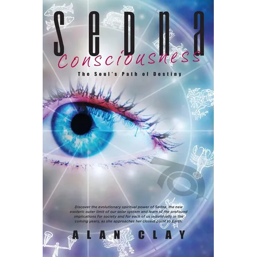 Sedna Consciousness: The Soul's Path of Destiny - Paperback