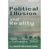 Political Illusion and Reality: Engaging the Prophetic Insights of Jacques Ellul - Hardcover