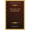 Time, Space And Circumstance - Paperback
