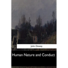 Human Nature and Conduct - Paperback