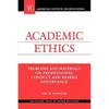 Academic Ethics: Problems and Materials on Professional Conduct and Shared Governance - Hardcover