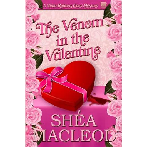 The Venom in the Valentine: A Viola Roberts Cozy Mystery - Paperback