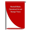 Marshall Blinks: Operational Art and Strategic Vision - Paperback