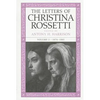 The Letters of Christina Rossetti: 1843-1873 Volume 2 - Hardcover