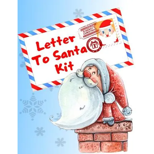 Letter To Santa Kit: Write A Letter To Santa Claus, Coloring And Sticker Pages - Paperback