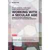 Working with a Secular Age: Interdisciplinary Perspectives on Charles Taylor's Master Narrative - Paperback