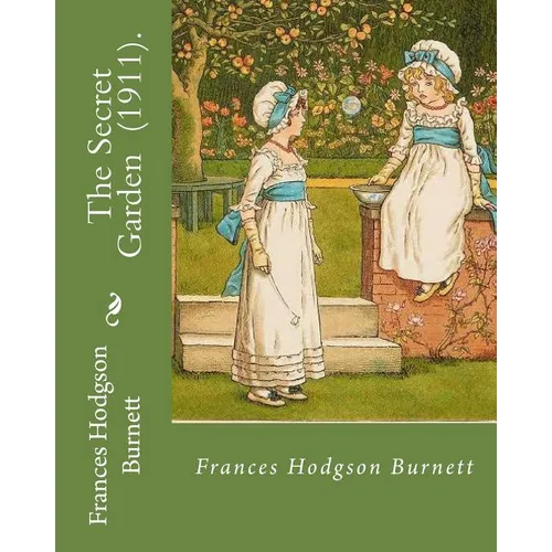 The Secret Garden (1911). By: Frances Hodgson Burnett: Illustration By: M. L. Kirk (Maria Louise Kirk, illustrator (1860-1938)). - Paperback