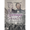 The Statesman and the Socialite: Carl Schurz and Fanny Chapman: Secret Love, Letters, and Life in the Gilded Age - Hardcover