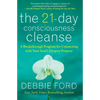 The 21-Day Consciousness Cleanse: A Breakthrough Program for Connecting with Your Soul's Deepest Purpose - Paperback