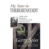 My Years in Theresienstadt: How One Woman Survived the Holocaust - Hardcover