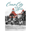 Crown City by the Sea: Coronado 1885-1900 - Paperback