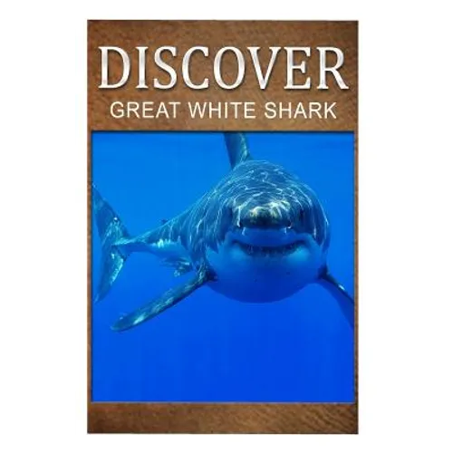Great White Shark - Discover: Early reader's wildlife photography book - Paperback