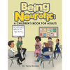 Being Neurotic: a Children's Book for Adults - Paperback
