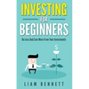 Investment For Beginners: Do Less and Earn More On Your Investments - Paperback