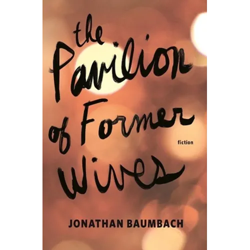 The Pavilion of Former Wives - Paperback