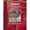 Ghana: Doing Business, Investing in Ghana Guide Volume 1 Strategic, Practical Information, Regulations, Contacts - Paperback