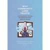 Why Community Land Trusts?: The Philosophy Behind an Unconventional Form of Tenure - Paperback