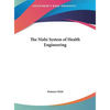 The Nishi System of Health Engineering - Hardcover