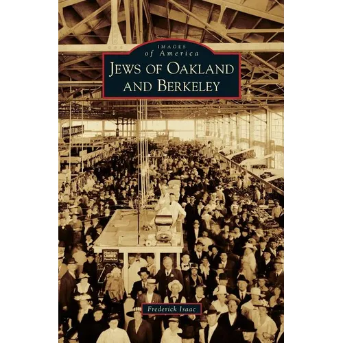 Jews of Oakland and Berkeley - Hardcover