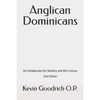 Anglican Dominicans: An introduction for seekers and the curious - Paperback
