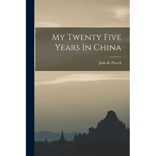 My Twenty Five Years In China - Paperback