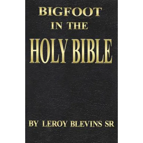 Bigfoot in the Holy Bible - Paperback