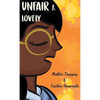 Unfair & Lovely - Hardcover