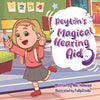 Peyton's Magical Hearing Aid - Paperback