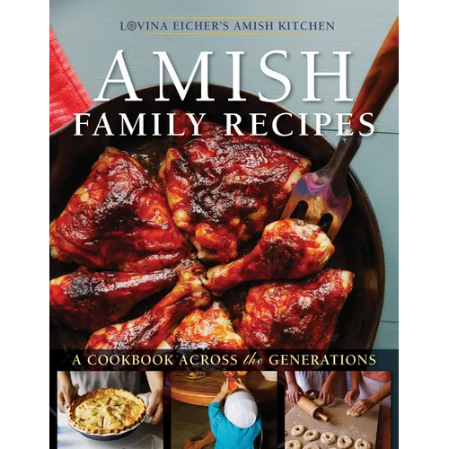 Amish Family Recipes: A Cookbook Across the Generations - Paperback