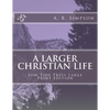 A Larger Christian Life - Paperback