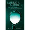 Mirror, Mirror, In My Hand, Who Does God Say That I Am? - Paperback