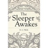 The Sleeper Awakes: Illustrated Revised Edition - Paperback
