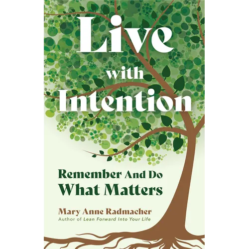 Live with Intention: Remember and Do What Matters (Positive Affirmations, New Age Thought, Motivational Quotes) - Paperback