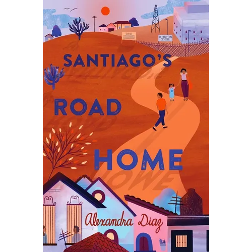 Santiago's Road Home - Hardcover