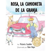 Rosa, la Camioneta de la Granja - Hardcover