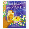 El Deseo de la Abuela = Grandma Wishes - Board Book