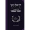 Personal Memoirs of the Home Life of the Late Theodore Roosevelt as Soldier, Governor, Vice President, and President, in Relation to Oyster Bay .. Vol - Hardcover