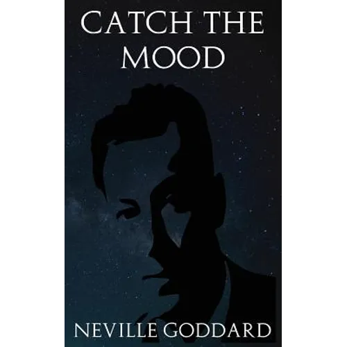 Catch the Mood: The Method of Correct Prayer - Paperback