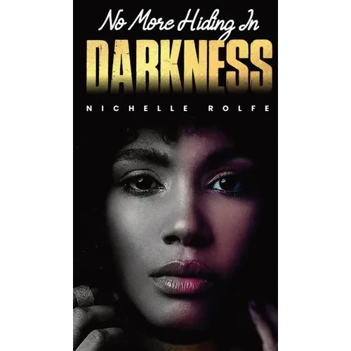 No More Hiding In Darkness - Hardcover