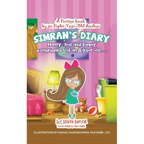 Simran's Diary: Happy, sad and funny experiences of an 8 year old.... - Paperback
