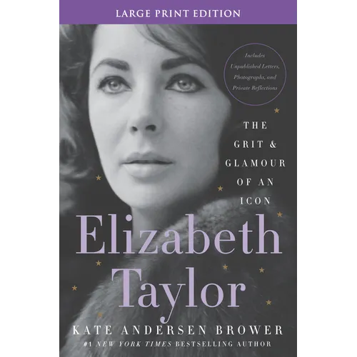 Elizabeth Taylor: The Grit and Glamour of an Icon - Paperback