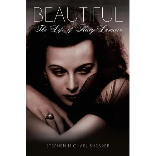 Beautiful: The Life of Hedy Lamarr - Paperback