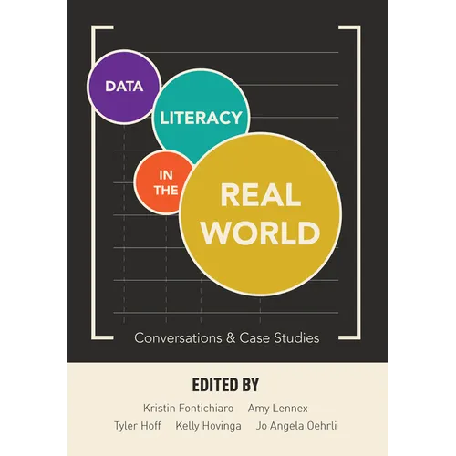 Data Literacy in the Real World: Conversations & Case Studies - Paperback